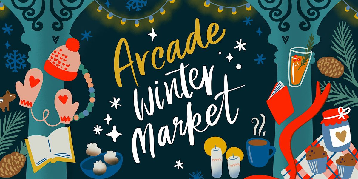 Arcade Winter Market | Event in Bridgeport | AllEvents