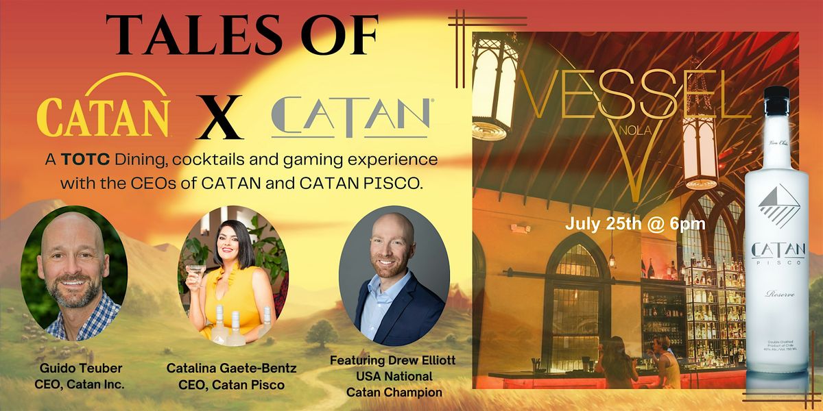 TOTC Spirited Dining: Meet the CEO’s CATAN X CATAN Cocktails and Game Night, 25 July | Event in New Orleans