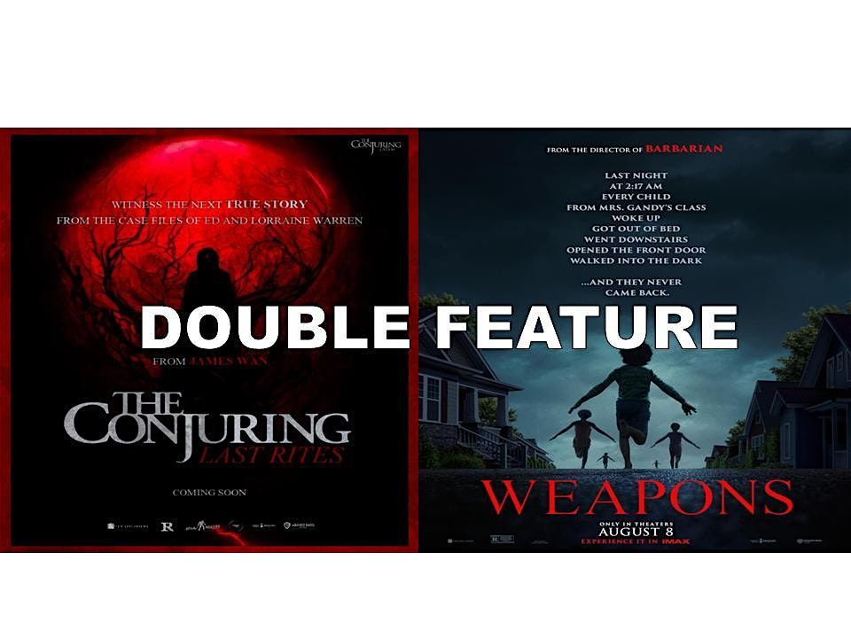 CONJURING: LAST RITES & WEAPONS (Fri & SAT 9/12-13) DOUBLE FEATURE, 12 September | Event in Bridgton
