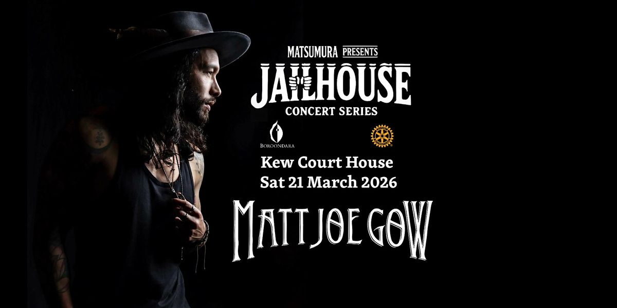 Jailhouse Concert featuring Matt Joe Gow, 21 March | Event in Kew | AllEvents