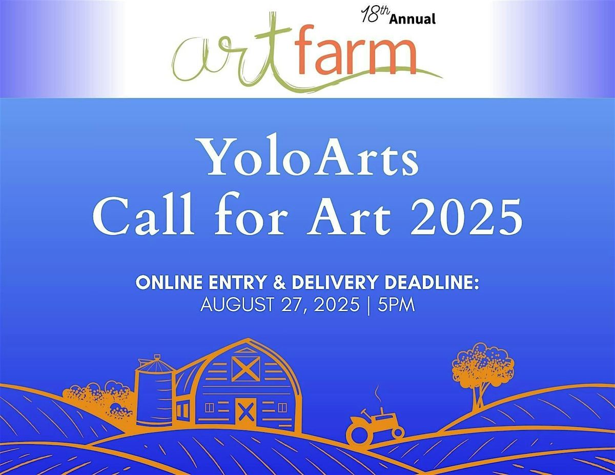 YoloArts' Art Farm Call for Art, 26 August | Event in Woodland | AllEvents