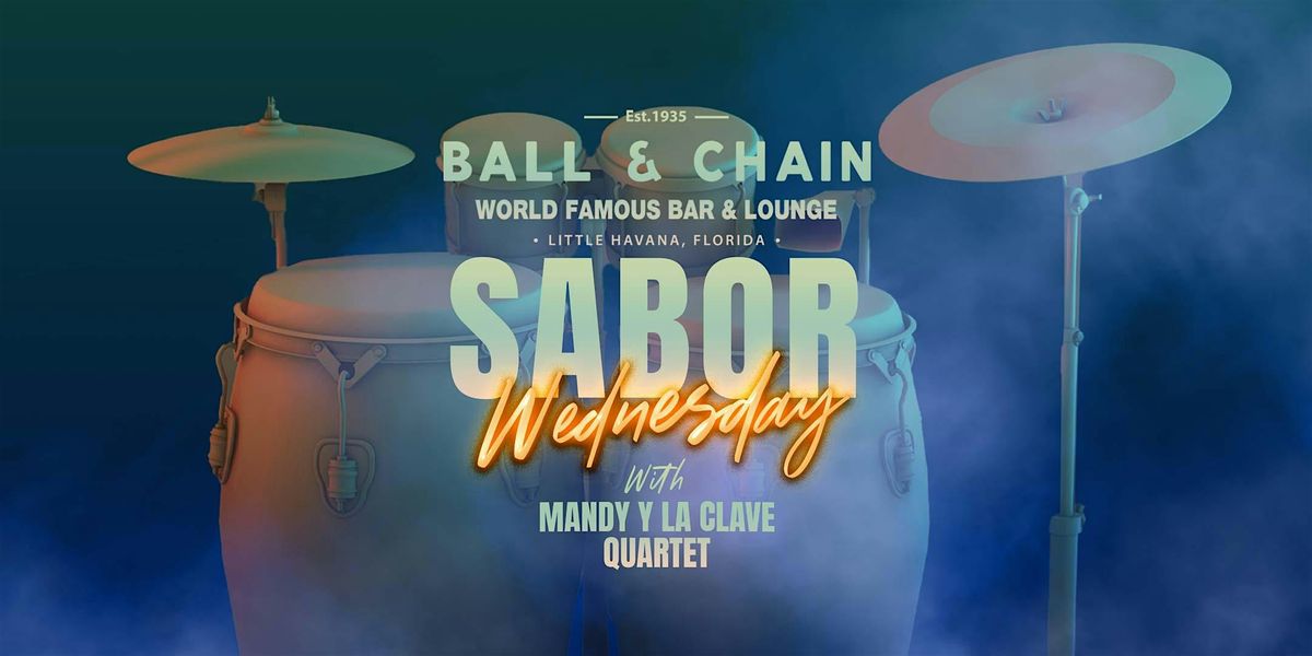 Sabor Wednesday at Ball & Chain | Event in Miami | AllEvents