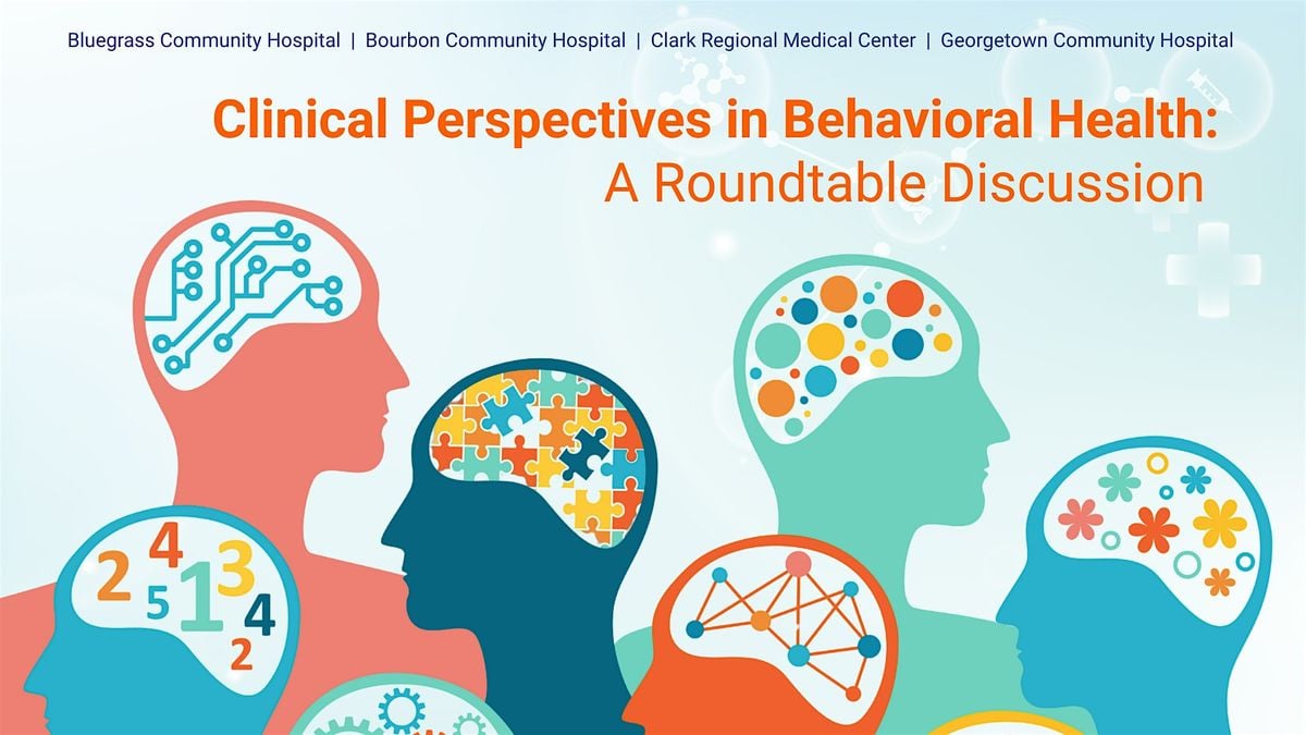 Clinical Perspectives in Behavioral Health: A Roundtable Discussion, 23 September | Event in Lexington | AllEvents