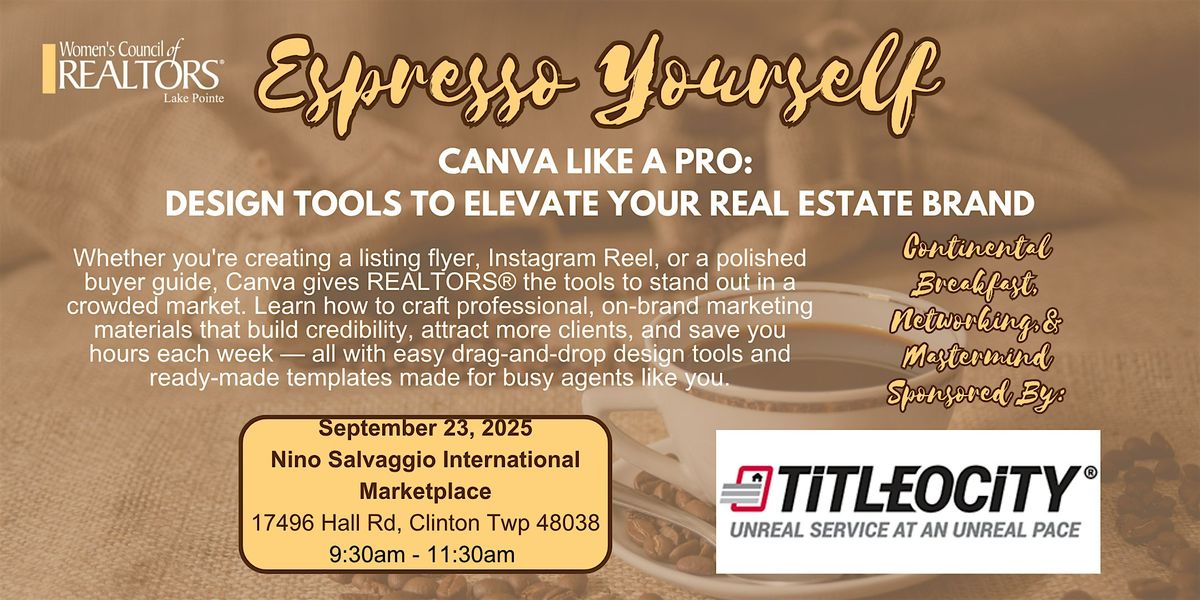 Espresso Yourself: Canva Like a Pro: Design Tools to Elevate Your RE Brand, 23 September | Event in Clinton Township