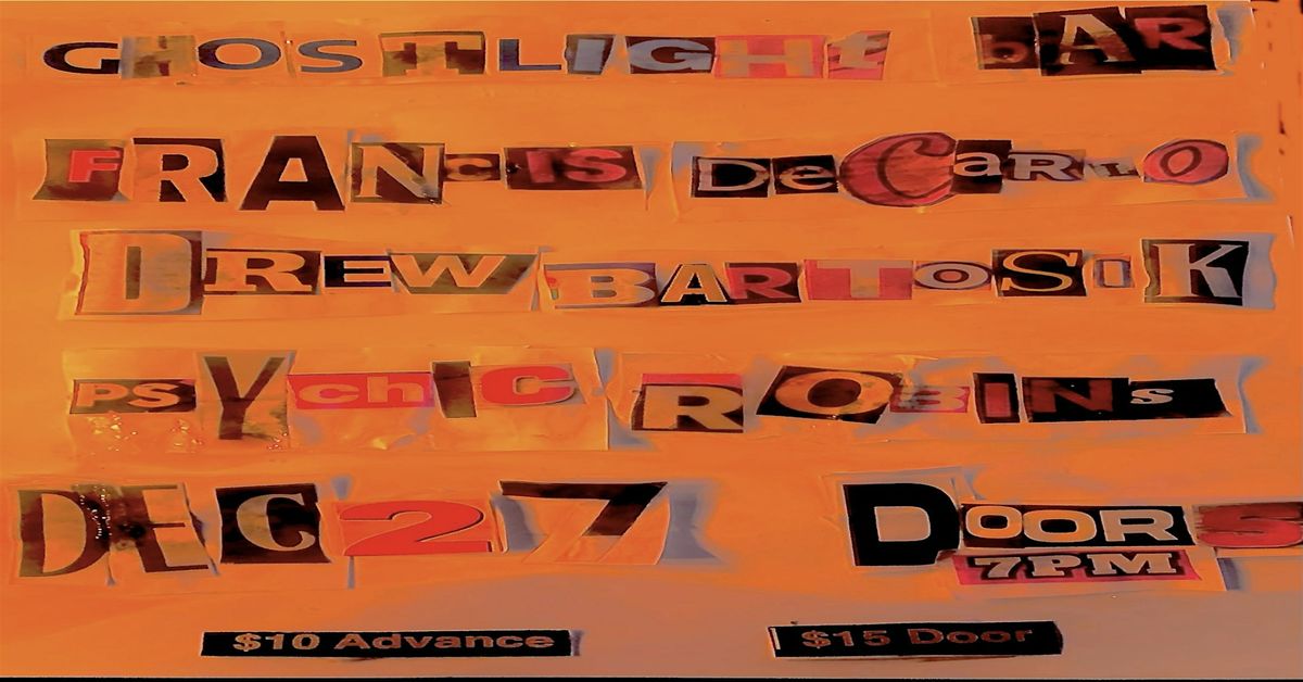 Francis DeCarlo, Drew Bartosik, & Psychic Robins play Ghost Light, 14 January | Event in Hamtramck | AllEvents