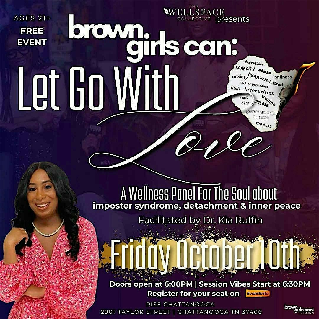Brown Girls Can: Let Go With Love, A wellness panel for the soul, 10 October | Event in Chattanooga | AllEvents