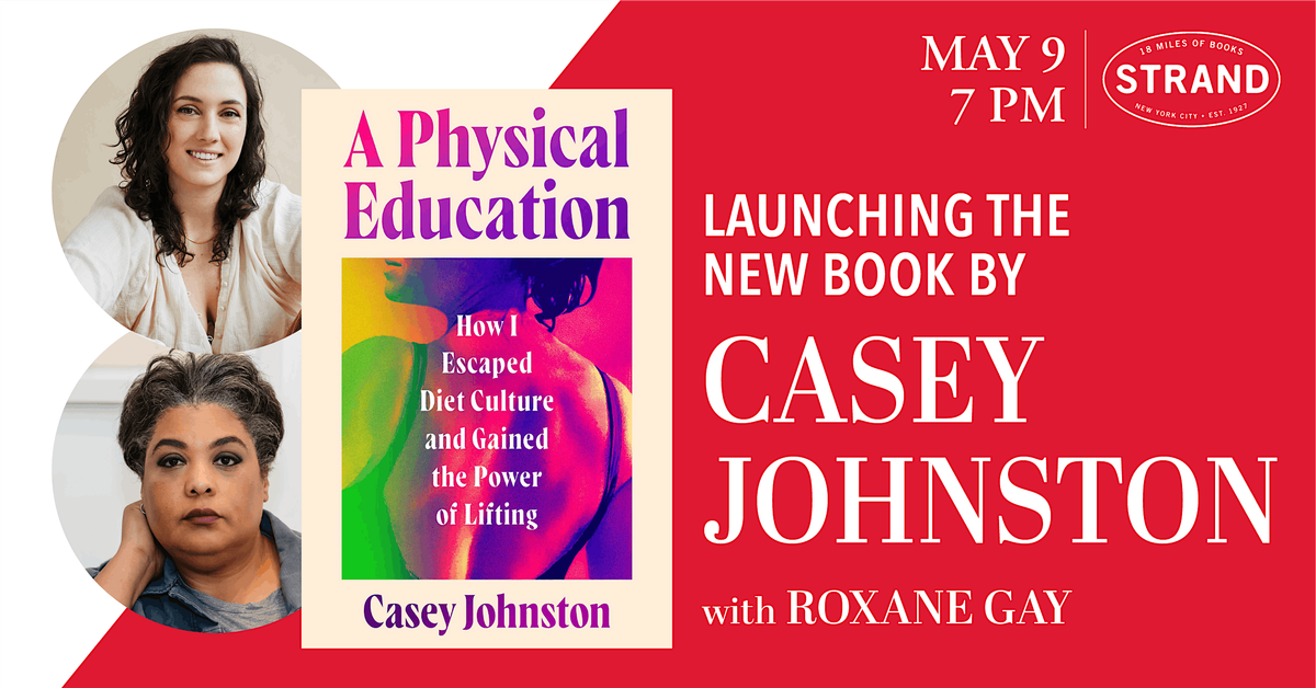 Casey Johnston + Roxane Gay: A Physical Education, 9 May | Event in New York | AllEvents