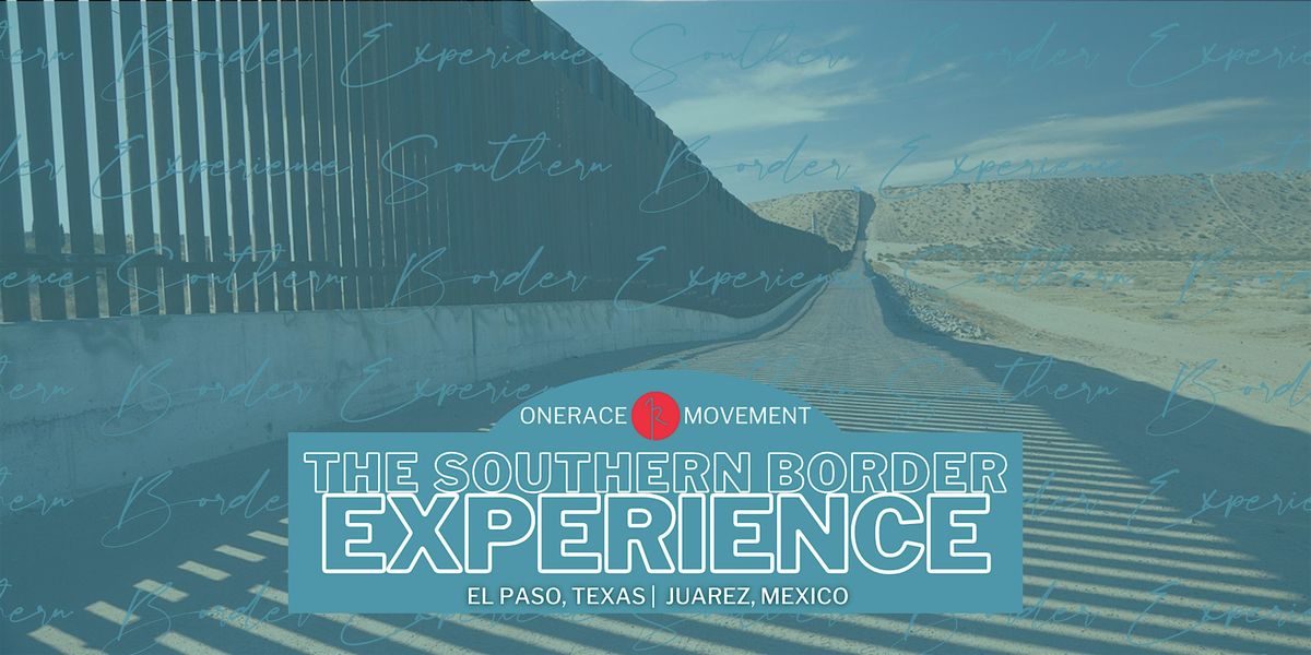 Southern Border Experience, 21 April | Event in El Paso | AllEvents