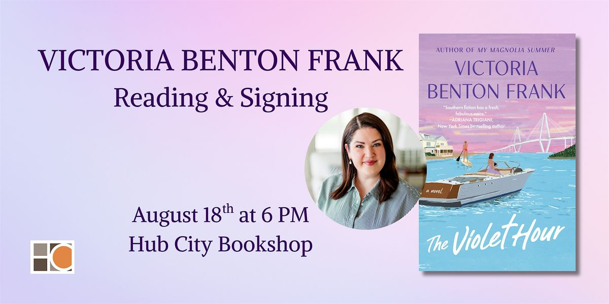 Victoria Benton Frank: The Violet Hour Reading & Signing, 18 August | Event in Spartanburg | AllEvents