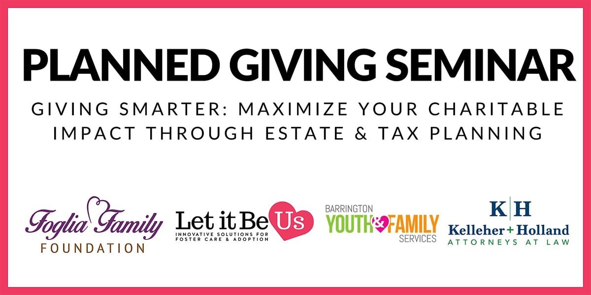Giving Smarter: How to Maximize Impact Through Estate and Tax Planning, 4 September | Event in Barrington