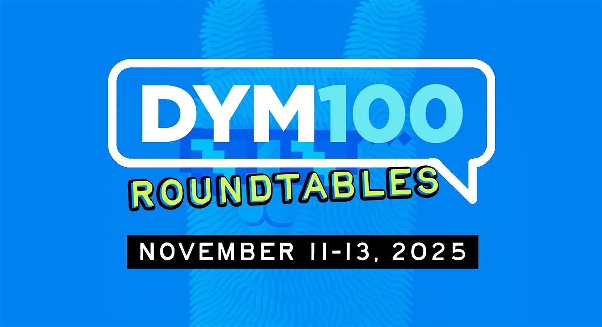DYM100 Roundtable Conversations Gathering 2025, 11 November | Event in Irvine | AllEvents