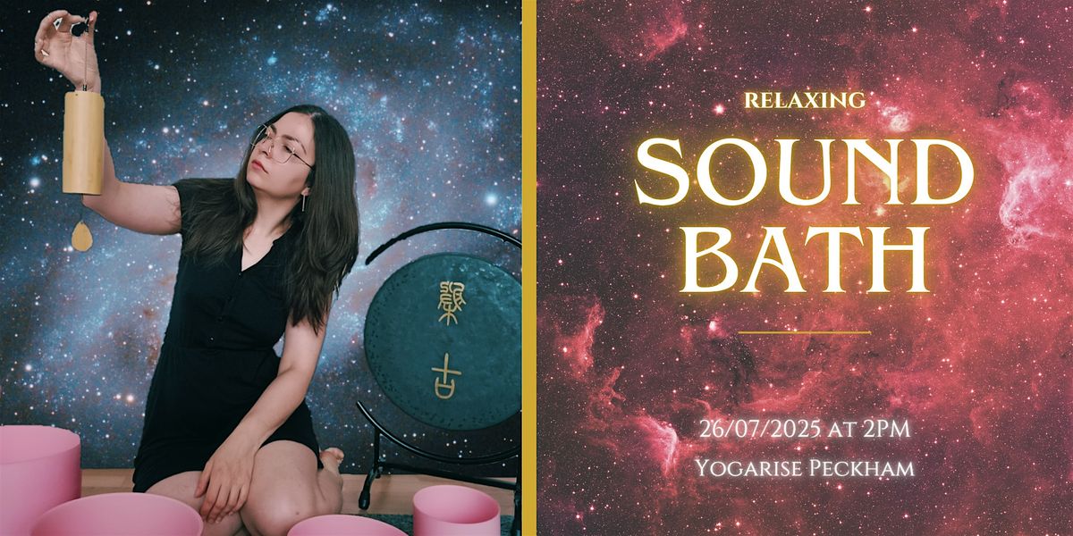 A Relaxing Sound Bath Journey, 26 July | Event in London | AllEvents