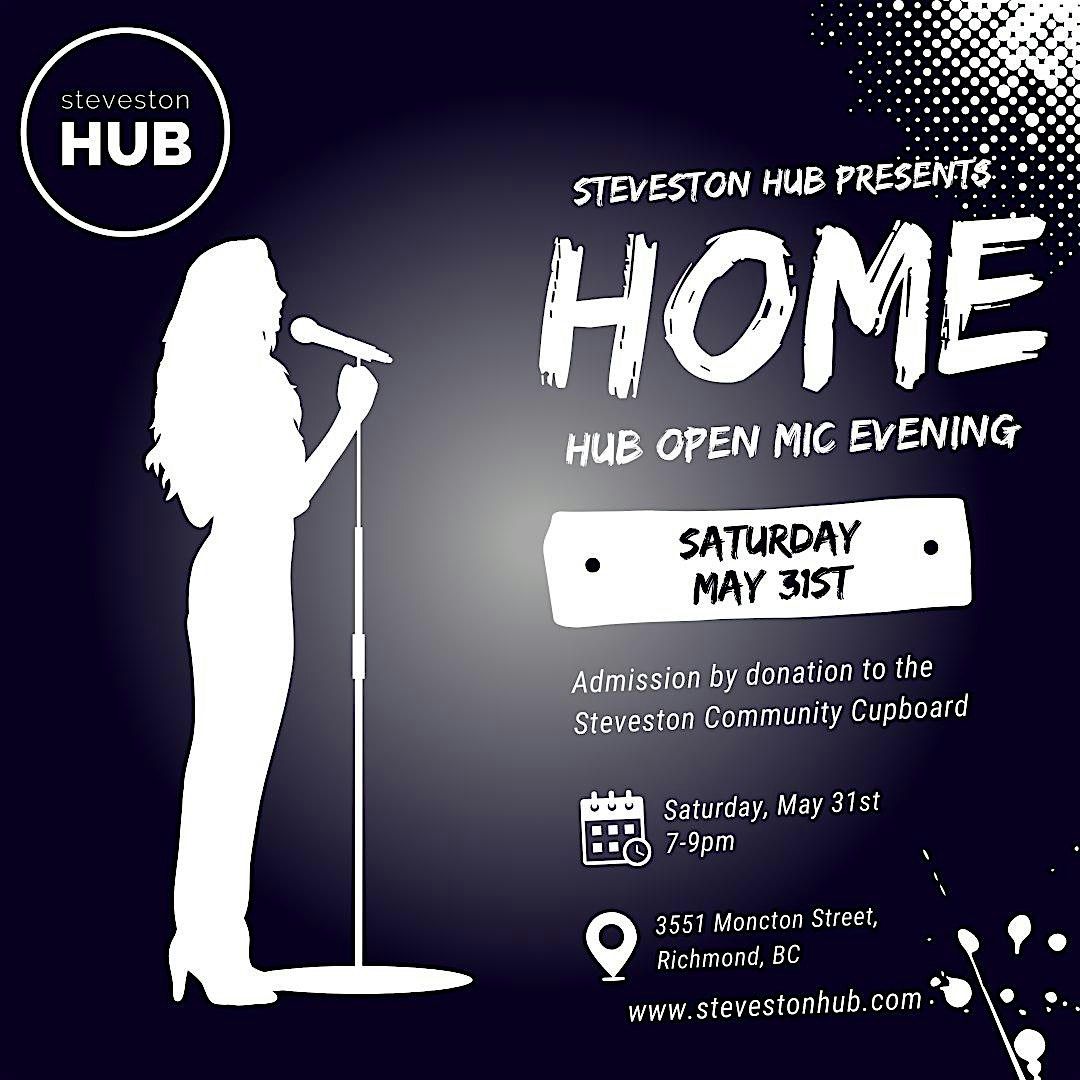 Steveston Hub presents: HOME (Hub Open Mic Evening), 31 May | Event in Richmond | AllEvents