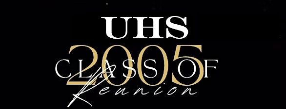 UHS Class of 2005 20th Class Reunion, 26 July | Event in Union | AllEvents