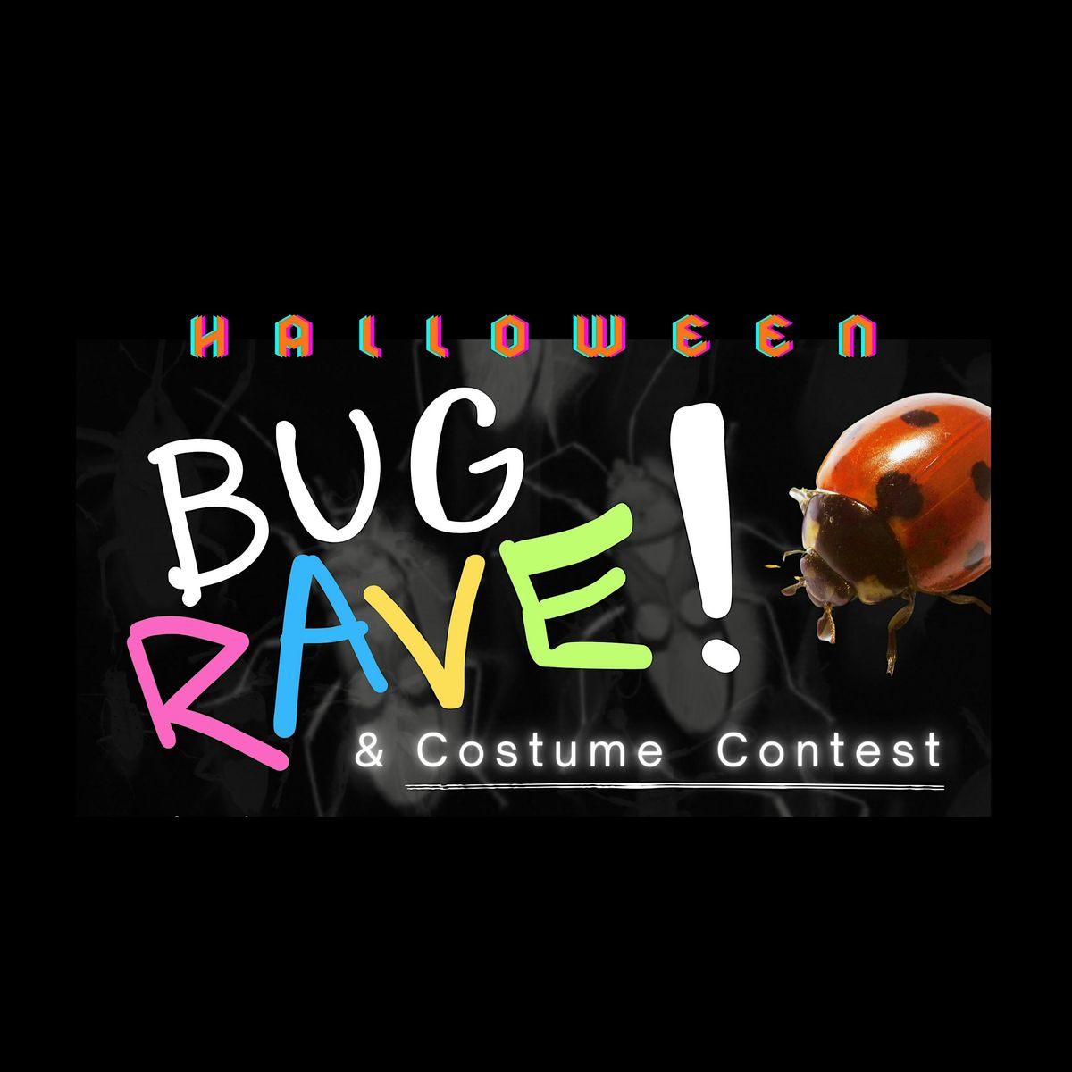 2ND ANNUAL *HALLOWEEN BUG RAVE & COSTUME CONTEST* Hosted by Magical ...