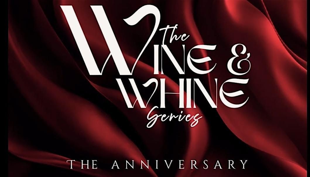The Wine & Whine Series: Year 2 Anniversary, 17 October | Event in Seattle | AllEvents