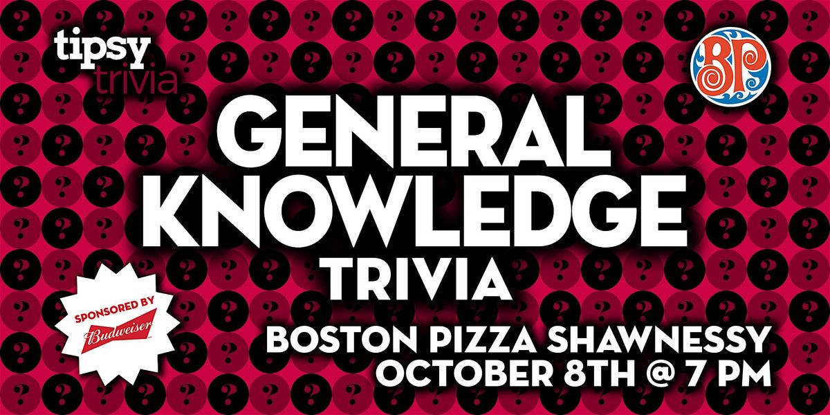 Calgary: Boston Pizza Shawnessy - General Knowledge Trivia - Oct 8, 7pm, 8 October | Event in Calgary | AllEvents
