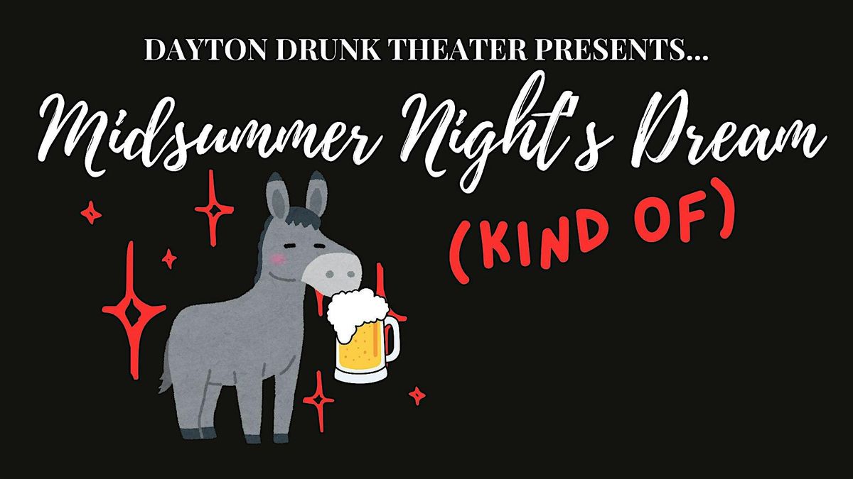Dayton Drunk Theater: Midsummer Night's Dream (Kind of), 13 June | Event in Dayton | AllEvents