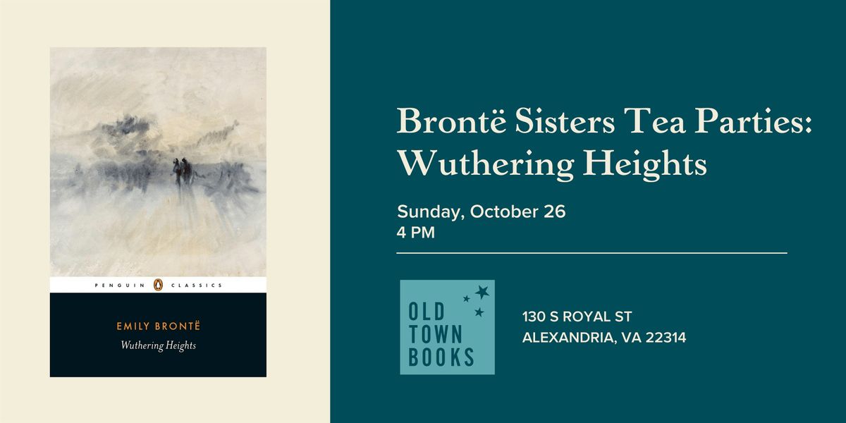 Bronte Sisters Tea Parties: Wuthering Heights, 26 October | Event in Alexandria | AllEvents