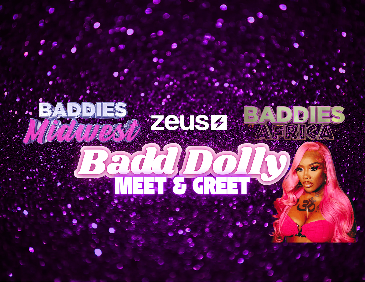 BADD DOLLY (BADDIES): MEET & GREET ( All Ages), Club Tilt & Grill ...