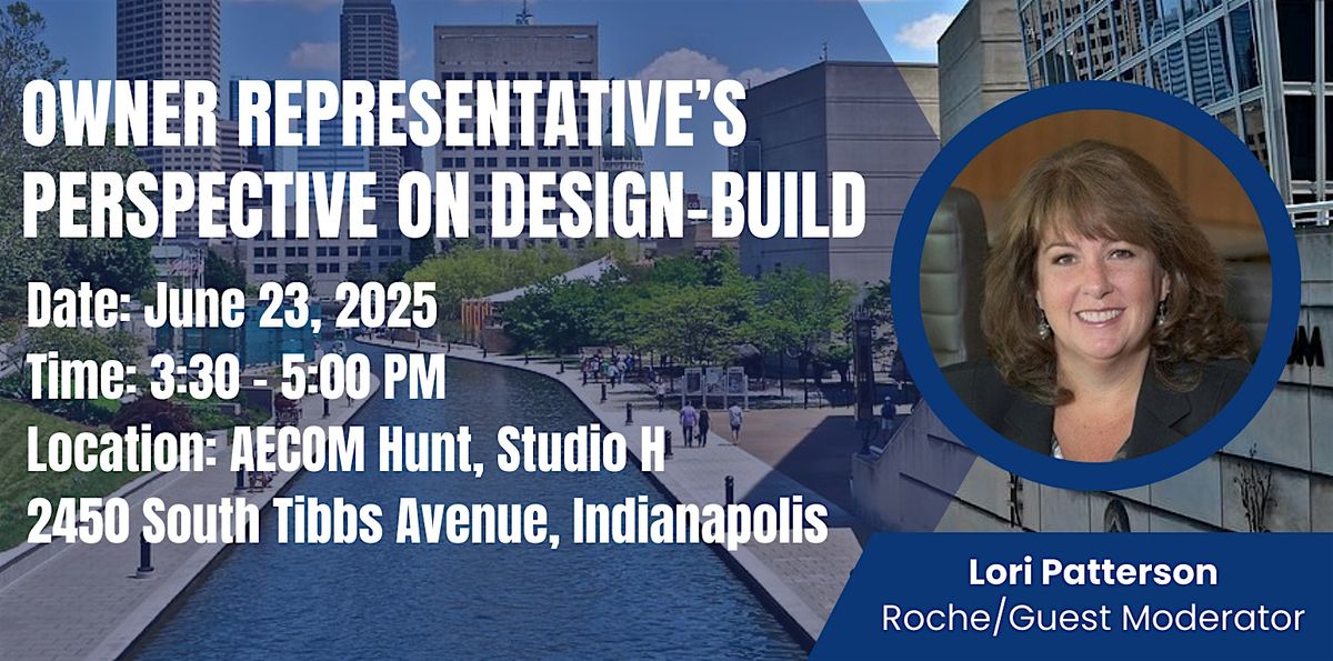 Central Indiana Chapter Panel Session:  Owner Representative’s Perspective, 23 June | Event in Indianapolis