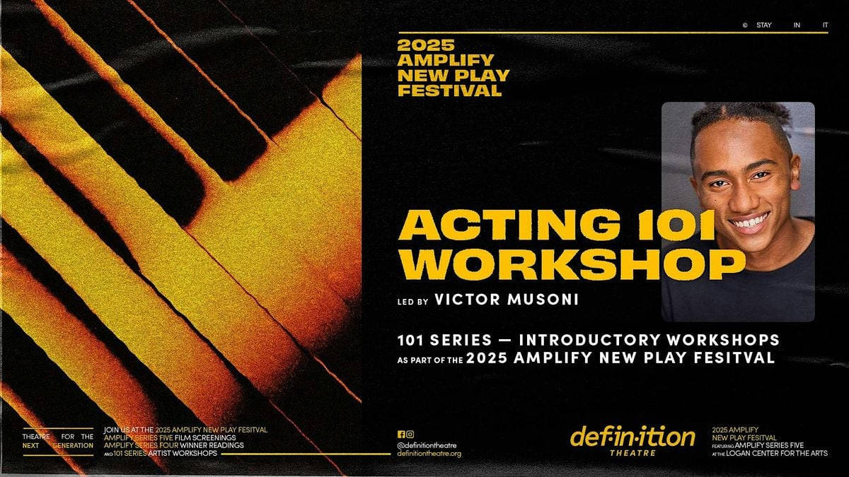 Amplify New Play Festival: Acting 101 Workshop, 27 July | Event in Chicago | AllEvents