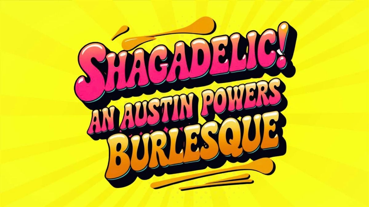 Shagadelic!  An Austin Powers Burlesque Show, 20 September | Event in Palm Springs | AllEvents