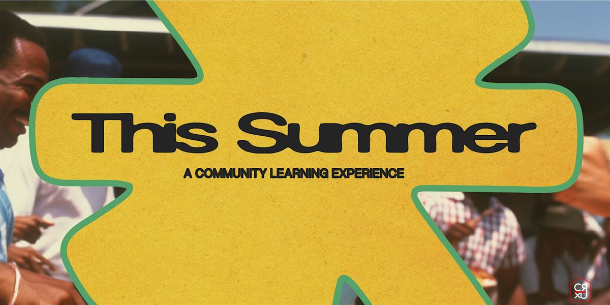 This Summer: A Community Learning Experience, 26 July | Event in Atlanta | AllEvents