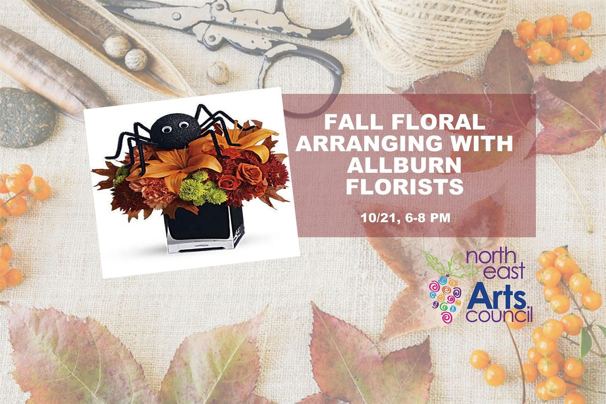 Fall Floral Arranging with Allburn Florists at NEAC, 21 October | Event in North East | AllEvents