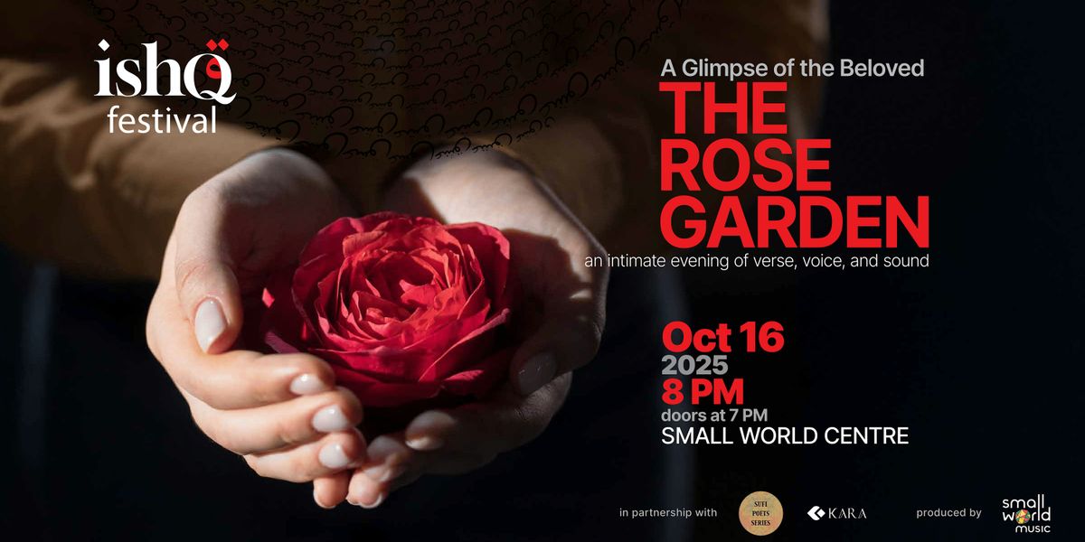 A Glimpse of the Beloved: The Rose Garden, 16 October | Event in Toronto | AllEvents