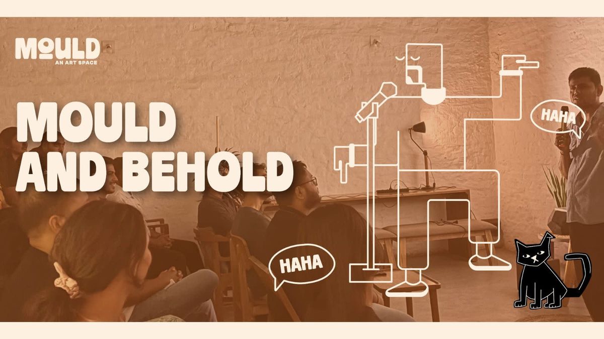 Mould and Behold - Coffee and Comedy, 3 August | Event in Gandhinagar | AllEvents