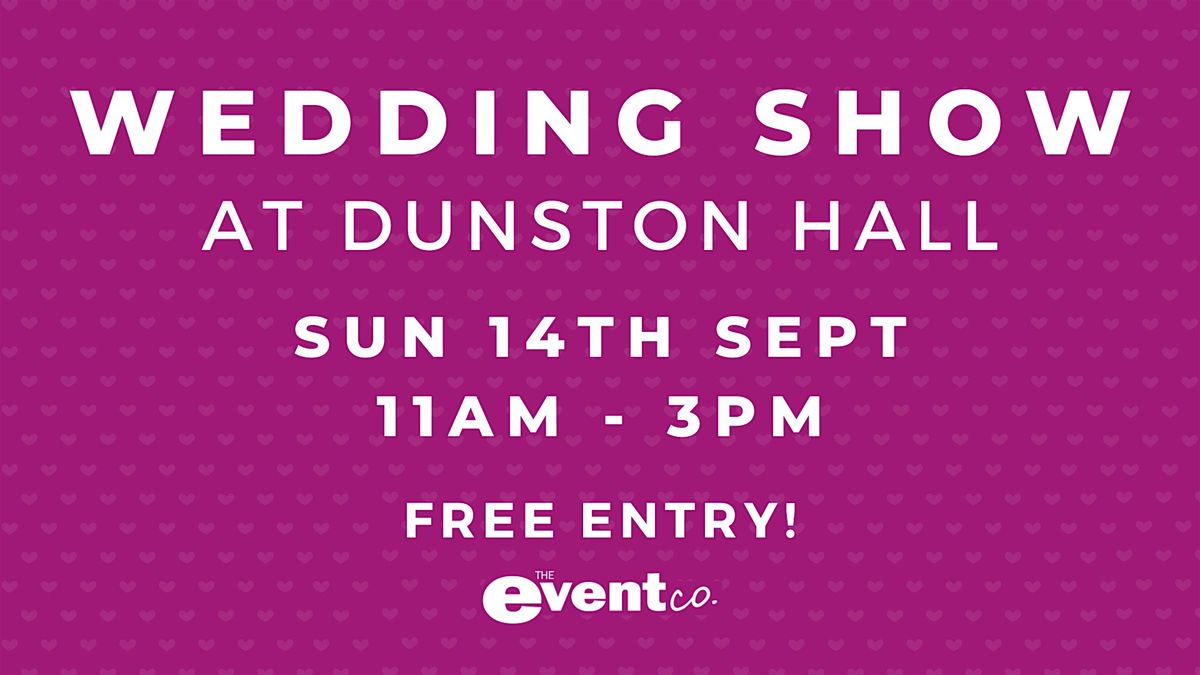 The Dunston Hall Wedding Show, 14 September | Event in Norwich | AllEvents