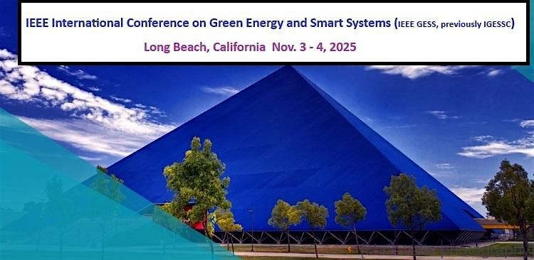 The IEEE International Conference on Green Energy and Smart Systems 2025, 3 November | Event in Long Beach