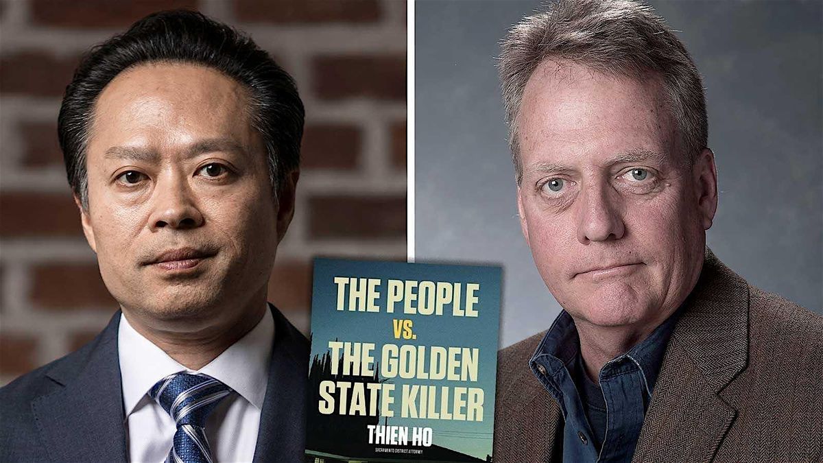 Prosecuting the Golden State Killer: A discussion with DA Thien Ho, 9 December | Event in Sacramento | AllEvents
