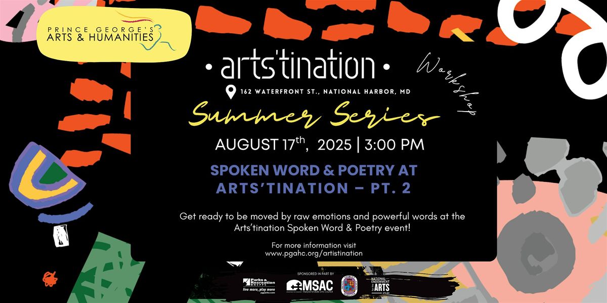 Spoken Word & Poetry at Arts’tination – Pt. 2, 17 August | Event in Oxon Hill | AllEvents