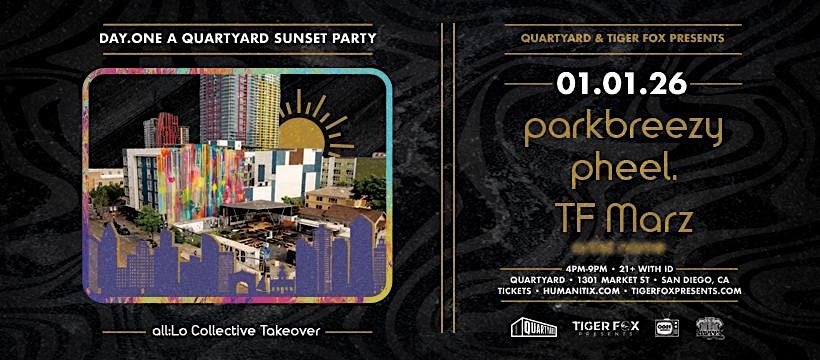 DAY.ONE w all:Lo Collective Takeover w parkbreezy, pheel., TF MARZ, 1 January | Event in San Diego | AllEvents