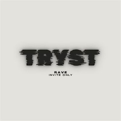 TRYST Rave