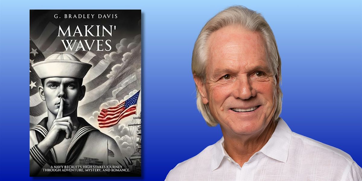 An Evening with G. Bradley Davis | Makin’ Waves, 30 July | Event in Coral Gables | AllEvents