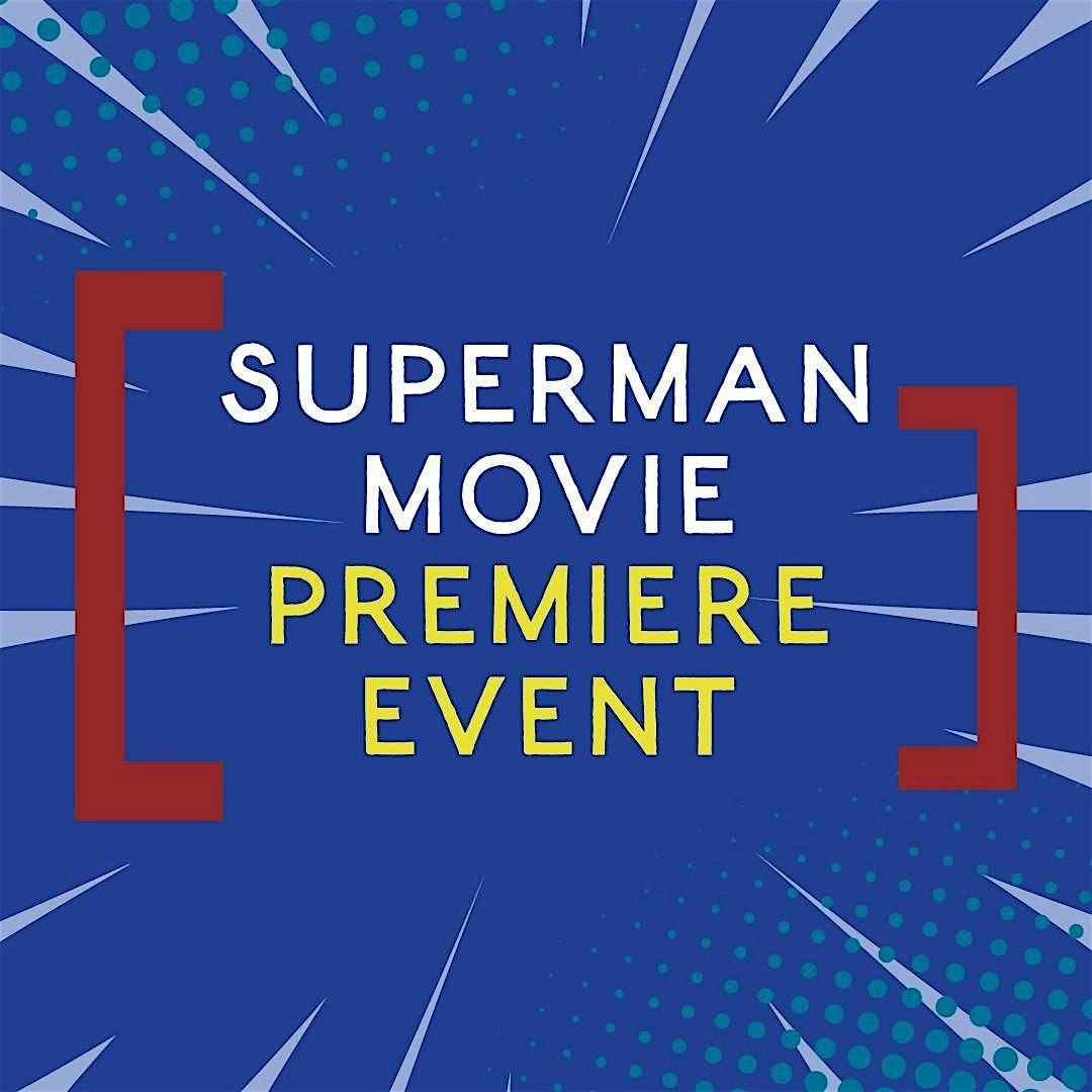 Superman Movie Premiere Event, 11 July | Event in San Diego | AllEvents
