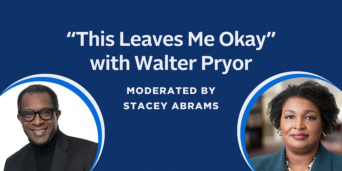 "This Leaves Me Okay" with Walter Pryor and Stacey Abrams, 30 July | Event in Little Rock | AllEvents