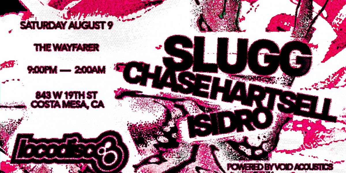 SLUGG with Chase Hartsell, Isidro, 9 August | Event in Costa Mesa | AllEvents