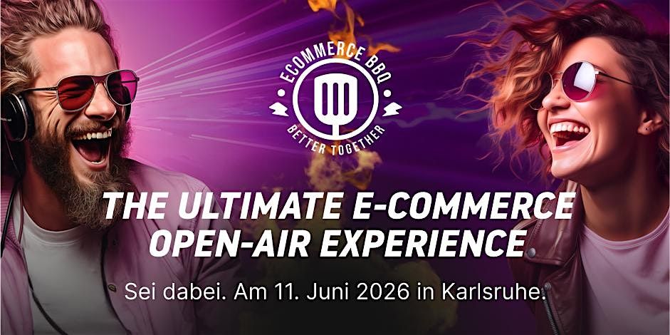 E-Commerce BBQ 2026, 11 June | Event in Karlsruhe | AllEvents