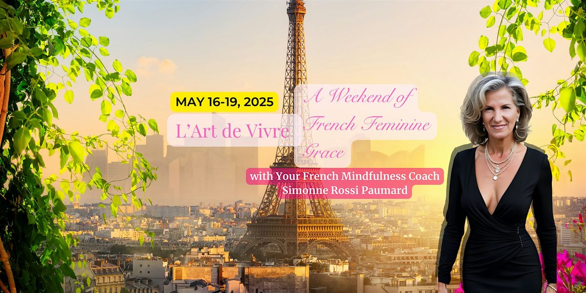 L’Art de Vivre: A Weekend of French Feminine Grace, 16 May | Event in Encinitas | AllEvents