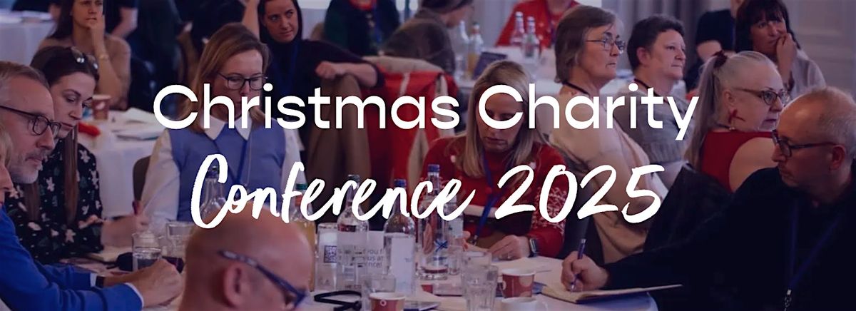 Christmas Charity Conference 2025 - Hosted by Prof Steve Peters, 3 December | Event in Sheffield | AllEvents