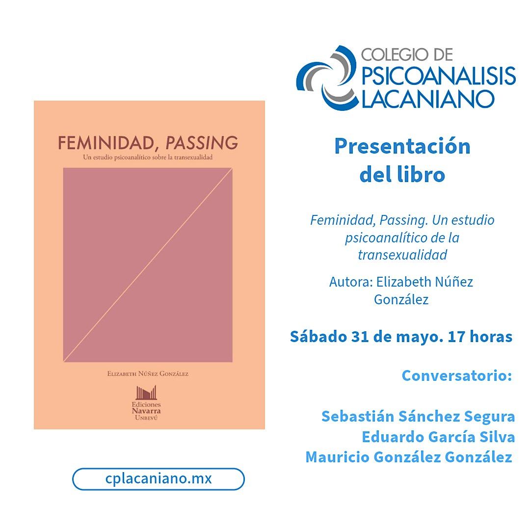 Feminidad, Passing. Un estudio psicoanalítico de la transexualidad, 31 May | Event in Ciudad de México | AllEvents
