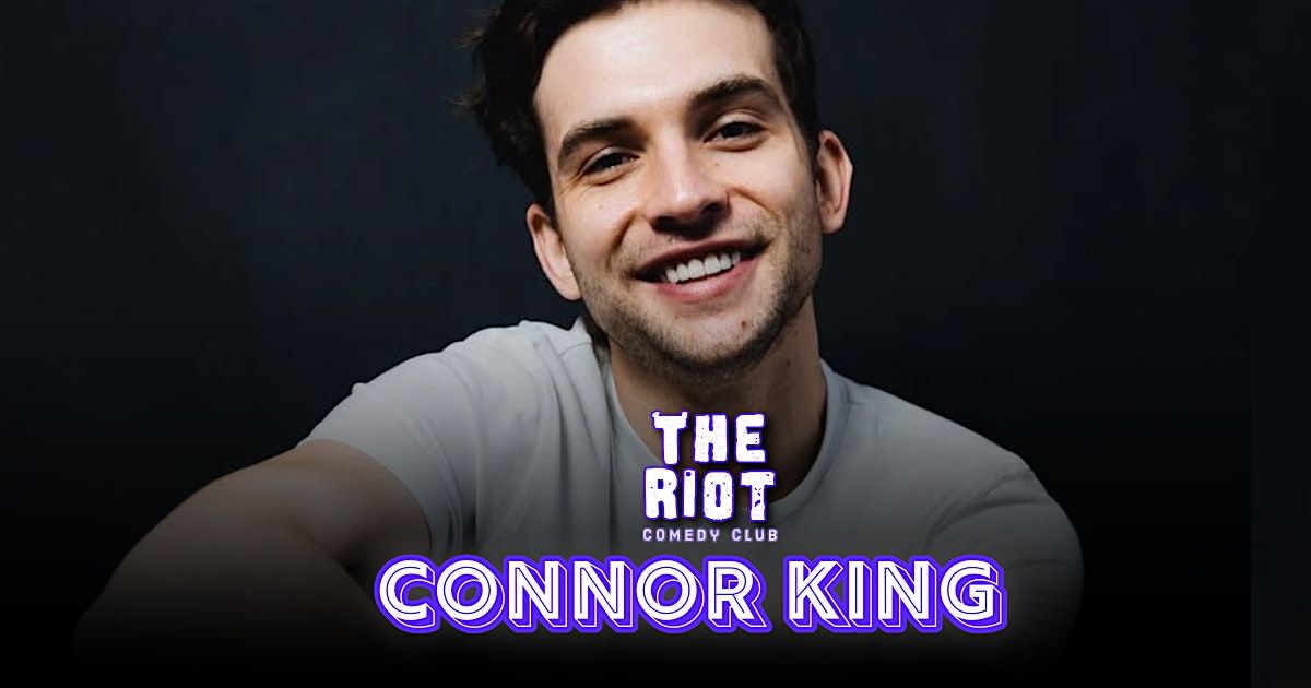 The Riot Comedy Club Presents Connor King, 21 June | Event in Houston | AllEvents