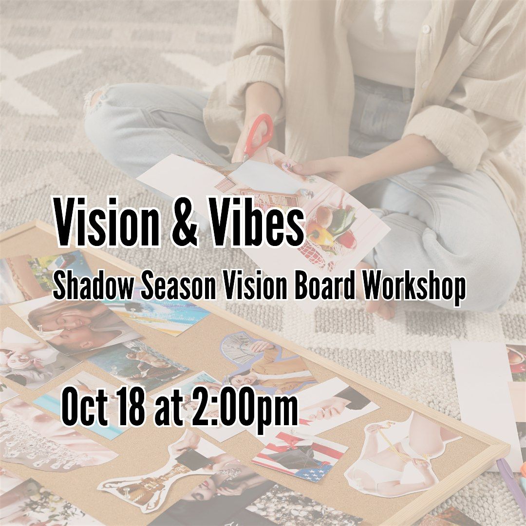 Vision & Vibes: Shadow Season Vision Board Workshop, 18 October | Event in Austin | AllEvents