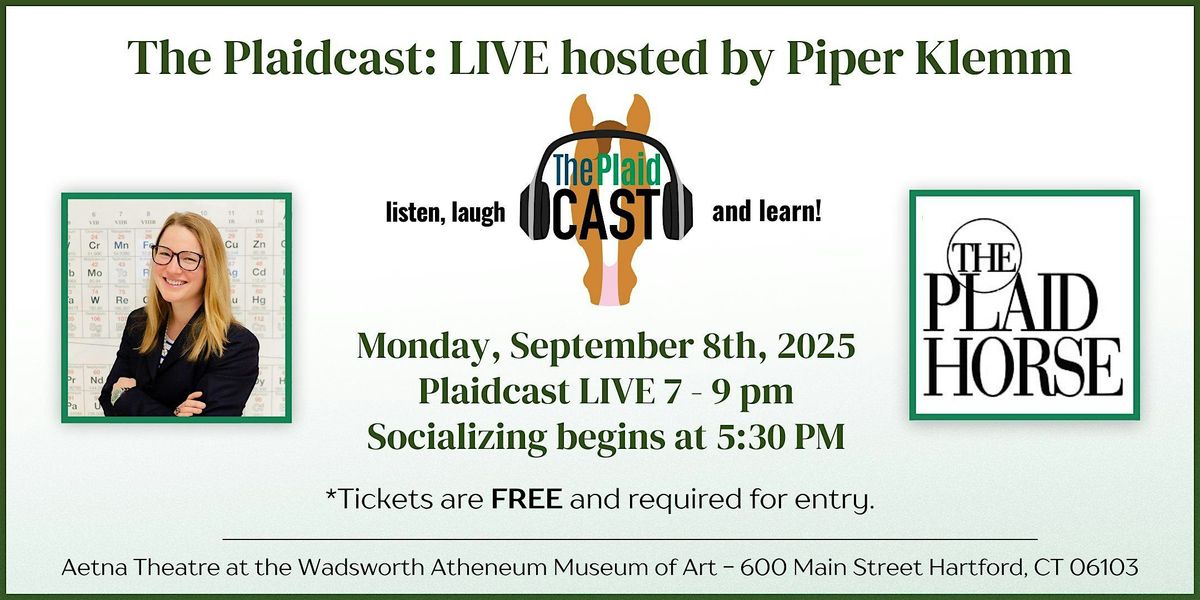 Plaidcast Live Hosted by Piper Klemm - Presented by The Plaid Horse, 8 September | Event in Hartford | AllEvents