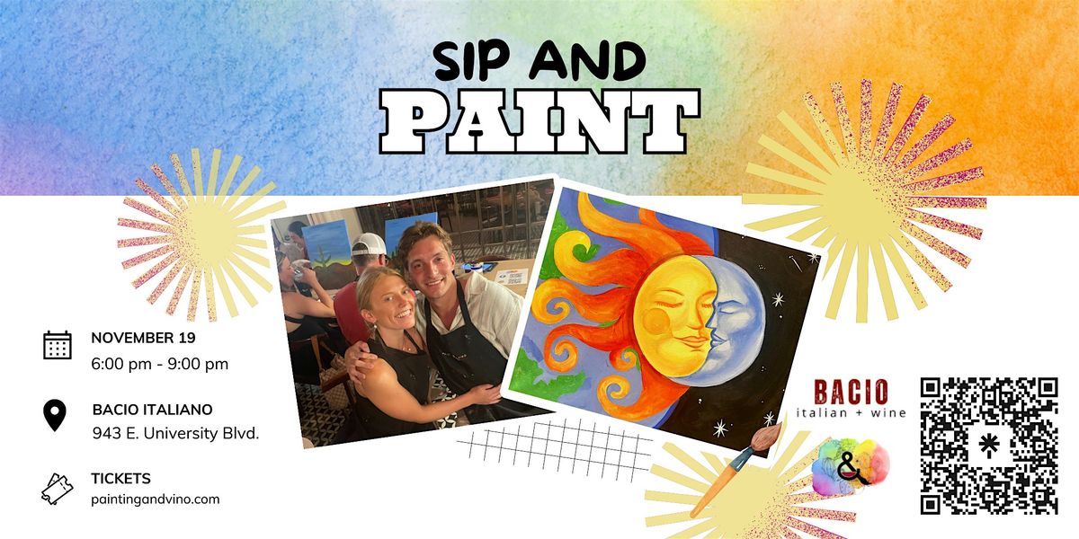 ‘Sun and Moon’ Paint and Sip at Bacio – Includes Glass of Wine for 21+, 19 November | Event in Tucson