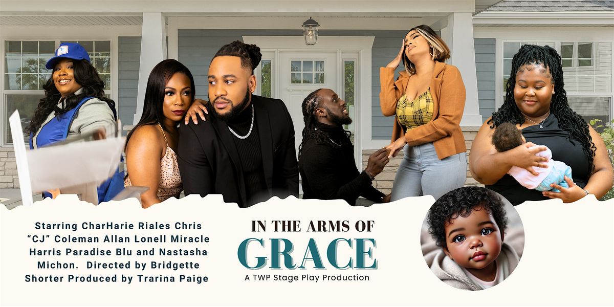 In The Arms Of Grace The Stage Play, 21 June | Event in Chicago | AllEvents